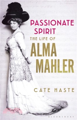 Passionate Spirit：The Life of Alma Mahler