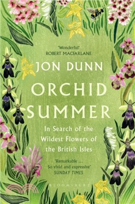 Orchid Summer：In Search of the Wildest Flowers of the British Isles