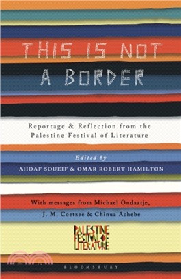 This Is Not a Border：Reportage & Reflection from the Palestine Festival of Literature