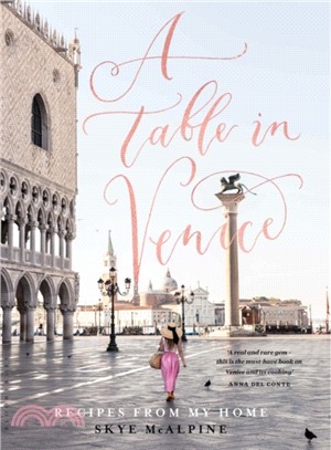 A Table in Venice：Recipes from My Home