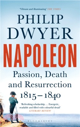 Napoleon：Passion, Death and Resurrection 1815-1840