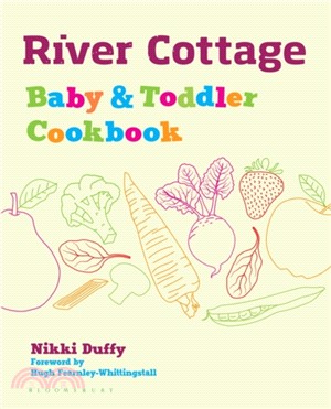 River Cottage Baby and Toddler Cookbook