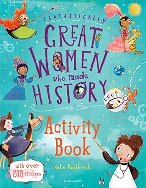 Fantastically Great Women Who Made History Activity Book (Bloomsbury Activity Books)