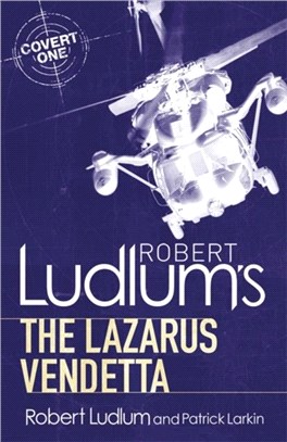 Robert Ludlum's The Lazarus Vendetta：A Covert-One Novel