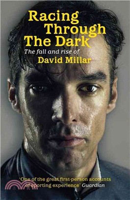 Racing Through the Dark: The Fall and Rise of David Millar