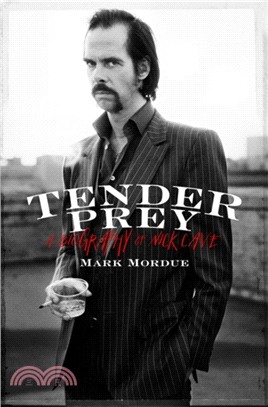 Tender Prey：A Biography of Nick Cave