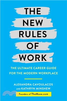 The New Rules of Work：The ultimate career guide for the modern workplace