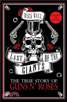 Last of the Giants：The True Story of Guns N' Roses