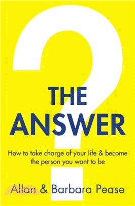 The Answer：How to take charge of your life & become the person you want to be