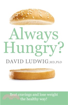 Always Hungry?：Beat cravings and lose weight the healthy way!