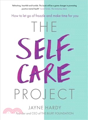 The Self-care Project ― How to Let Go of Frazzle and Make Time for You