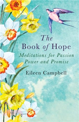 The Book of Hope：Meditations for Passion, Power and Promise