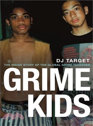 Grime Kids ― The Inside Story of the Global Grime Takeover