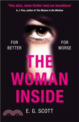 The Woman Inside：The impossible to put down crime thriller with an ending you won't see coming