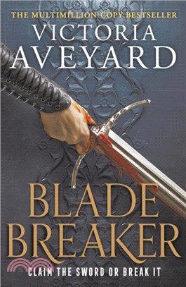 Blade Breaker：The brand new fantasy masterpiece from the Sunday Times bestselling author of RED QUEEN