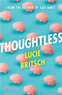 Thoughtless：A sharp, profound and hilarious new novel - for all the overthinkers...