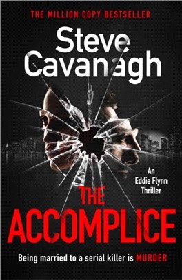 The Accomplice：The follow up to the bestselling THIRTEEN, FIFTY FIFTY and THE DEVIL'S ADVOCATE