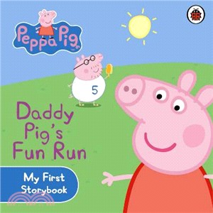 Peppa Pig: Daddy Pig's Fun Run: My First Storybook (硬頁書)