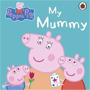 Peppa Pig: My Mummy (硬頁書)