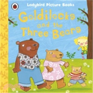 Goldilocks and the Three Bears: Ladybird First Favourite Tales