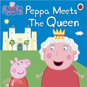 Peppa Pig: Peppa Meets the Queen (平裝本)