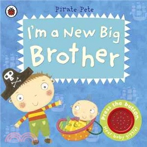 Im a New Big Brother: A Pirate Pete book