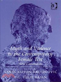 Myth and Violence in the Contemporary Female Text