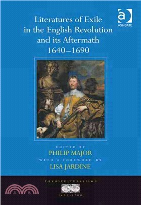 Literatures of Exile in the English Revolution and Its Aftermath, 1640-1690