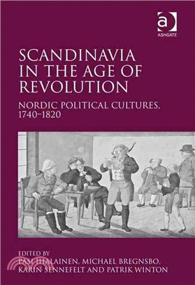 Scandinavia in the Age of Revolution ─ Nordic Political Cultures, 1740-1820