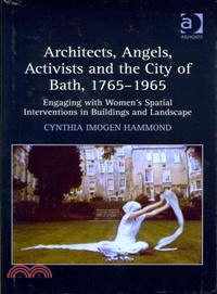 Architects, Angels, Activists and the City of Bath, 1765-1965