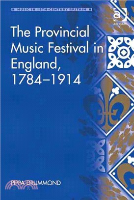 The Provincial Music Festival in England, 1784-1914