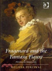 Fragonard and the Fantasy Figure ─ Painting the Imagination