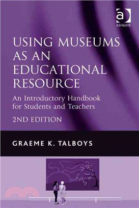 Using Museums As an Educational Resource: An Introductory Handbook for Students and Teachers