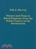 Manors and Maps in Rural England, from the Tenth Century to the Sixteenth