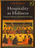 Hospitality As Holiness ─ Christian Witness Amid Moral Diversity