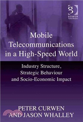 Mobile Telecommunications in a High-Speed World ─ Industry Structure, Strategic Behaviour and Socio-Economic Impact