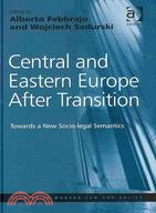 Central and Eastern Europe After Transition: Towards a New Socio-legal Semantics