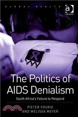 The Politics of AIDS Denialism: South Africa's Failure to Respond