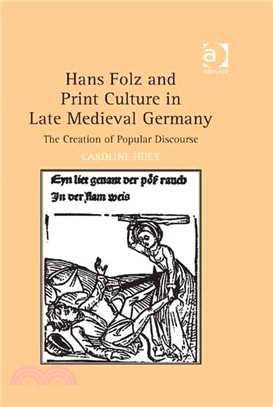 Hans Folz and Print Culture in Late Medieval Germany