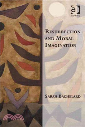 Resurrection and Moral Imagination