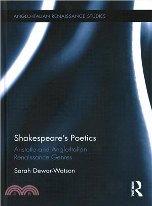 Shakespeare's Poetics ─ Aristotle and Anglo-Italian Renaissance Genres