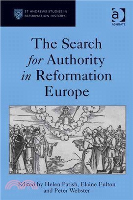 The Search for Authority in Reformation Europe