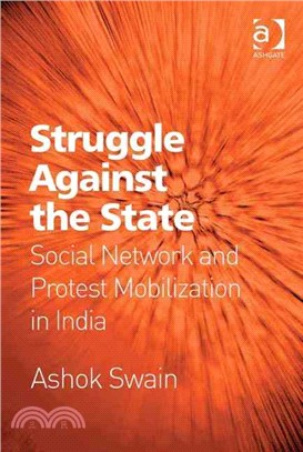 Struggle Against the State: Social Network and Protest Mobilization in India