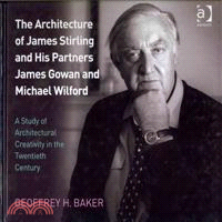 The Architecture of James Stirling and His Partners James Gowan and Michael Wilford ─ A Study of Architectural Creativity in the Twentieth Century