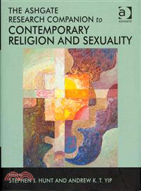 The Ashgate Research Companion to Contemporary Religion and Sexuality