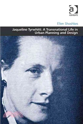 Jaqueline Tyrwhitt ― A Transnational Life in Urban Planning and Design