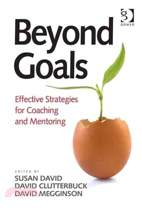 Beyond Goals ─ Effective Strategies for Coaching and Mentoring