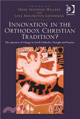 Innovation in the Orthodox Christian Tradition? ─ The Question of Change in Greek Orthodox Thought and Practice