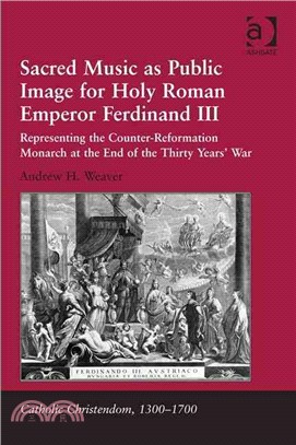 Sacred Music as Public Image for Holy Roman Emperor Ferdinand III