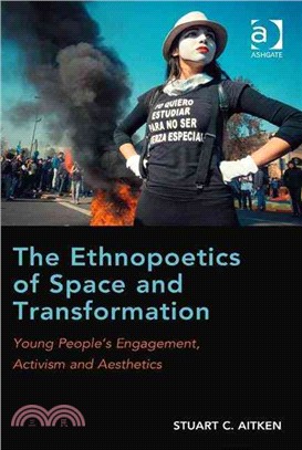 The Ethnopoetics of Space and Transformation ― Young People??Engagement, Activism and Aesthetics